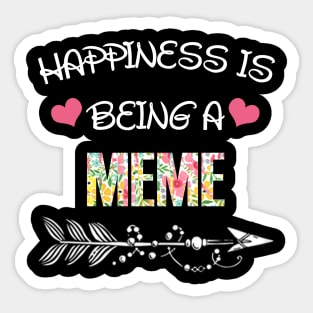 Happiness is being Meme floral gift Sticker